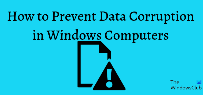 Gegevensbeschadiging op Windows-computers voorkomen