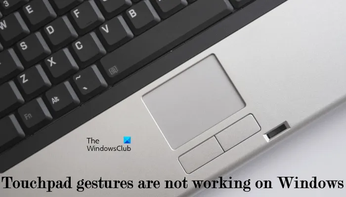 Gesta touchpadu nefungují ve Windows 11/10