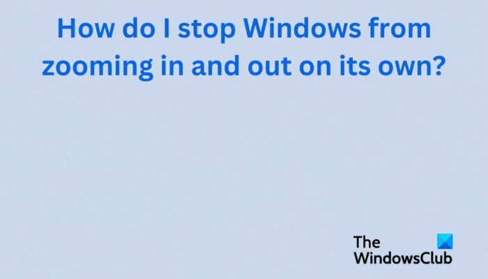 Comment puis-je empêcher Windows de zoomer et dézoomer tout seul ?