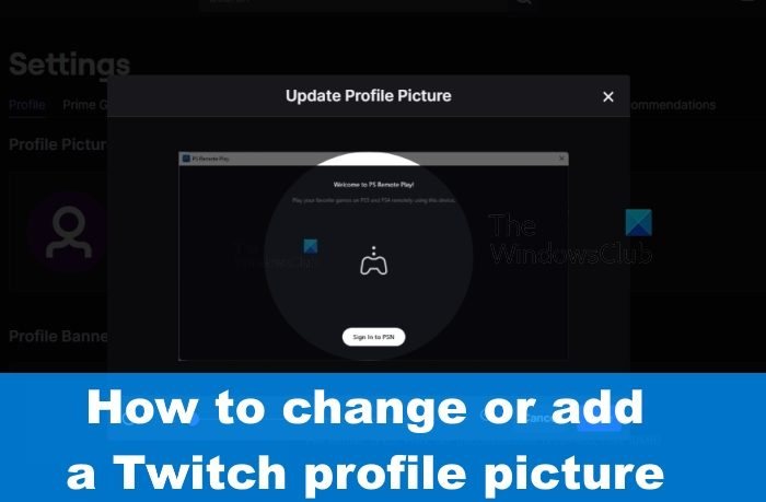 Jak přidat nebo změnit profilový obrázek na Twitchi