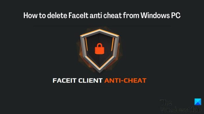 Как да изтриете FaceIt anti cheat от компютър с Windows
