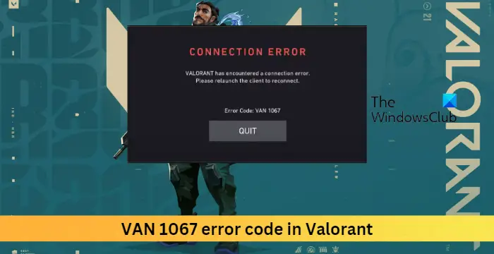 VAN 1067 kļūdas kods Valorant [Fiksēts]