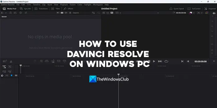 Kā lietot DaVinci Resolve operētājsistēmā Windows PC