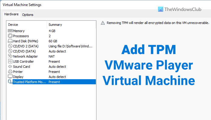 Lisage TPM VMware Playeri virtuaalmasinasse Windows 11-s
