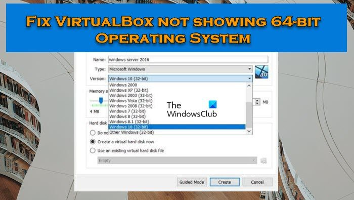 Διορθώστε το VirtualBox που δεν εμφανίζει λειτουργικό σύστημα 64-bit