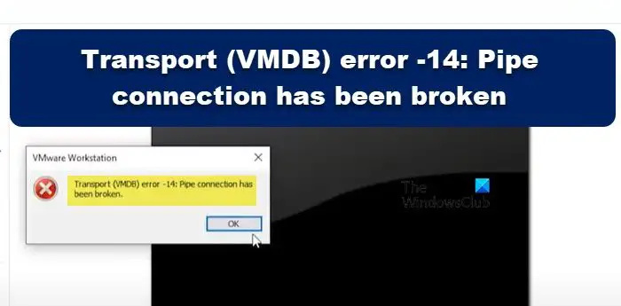 Kesalahan transportasi (VMDB) -14: Sambungan pipa telah rusak