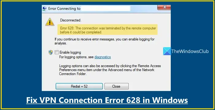 Betulkan Ralat Sambungan VPN 628 dalam Windows 11/10