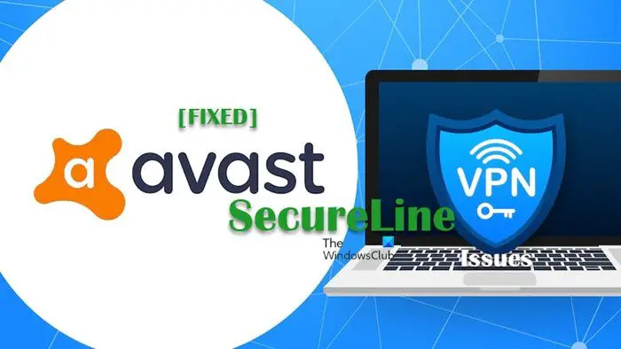 Problemen met Avast SecureLine VPN oplossen in Windows 11/10
