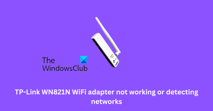 Penyesuai WiFi TP-Link WN821N tidak berfungsi atau tidak mengesan rangkaian