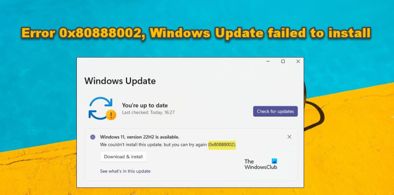 Error 0x80888002, Nabigong i-install ang Windows Update