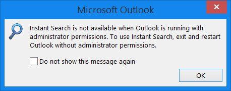 La recherche instantanée n'est pas disponible si Outlook est exécuté avec des droits d'administrateur.
