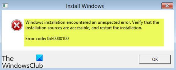 L'installation de Windows a rencontré une erreur inattendue, 0xE0000100