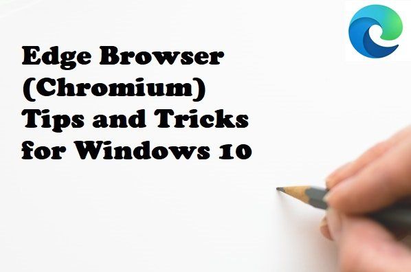 Edge pārlūkprogrammas (Chromium) padomi un ieteikumi operētājsistēmai Windows 10