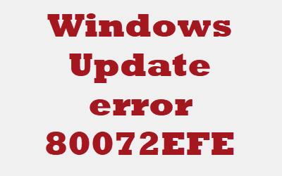 Ошибка обновления Windows 80072EFE в Windows 10
