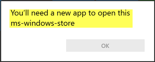 Je hebt een nieuwe app nodig om dit ms-windows-store - Windows Store-probleem te openen