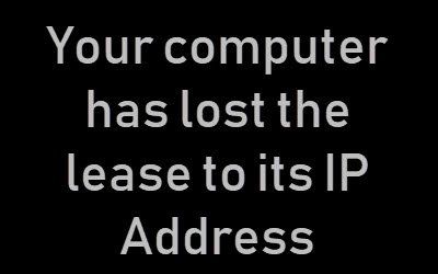 درست کریں آپ کے کمپیوٹر نے نیٹ ورک کارڈ میں اپنے IP پتے پر لیز کھو دیا ہے
