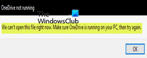 పరిష్కరించండి మీ కంప్యూటర్‌లో OneDrive రన్ అవుతుందని నిర్ధారించుకోండి, ఆపై Windows 10లో మళ్లీ సందేశాన్ని ప్రయత్నించండి
