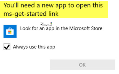 Lai atvērtu šo ziņojumu, izmantojot saiti ms-getting start, operētājsistēmā Windows 10 būs nepieciešama jauna lietotne.
