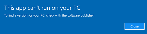 แก้ไข: แอปนี้จะไม่ทำงานบนพีซีของคุณเนื่องจากข้อผิดพลาดใน Windows 10
