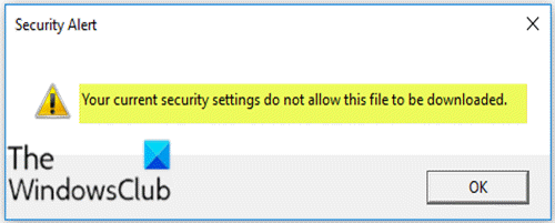 Vos paramètres de sécurité actuels ne permettent pas le téléchargement de ce fichier