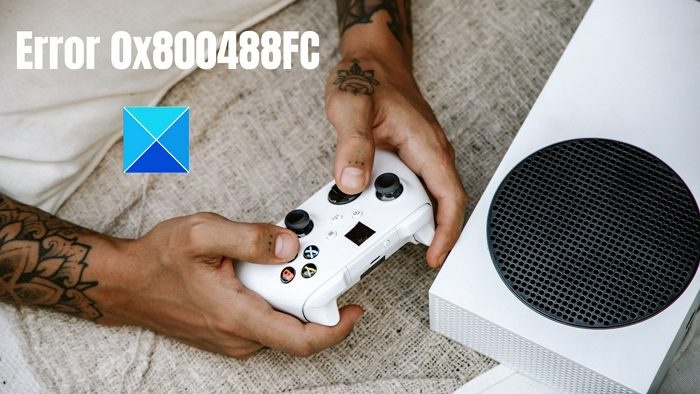 خطأ 0x800488FC عند تسجيل الدخول إلى وحدة تحكم Xbox One الخاصة بك