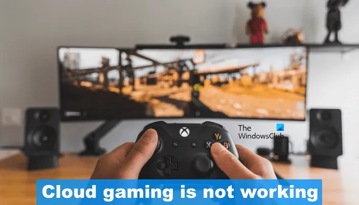 Le jeu en nuage ne fonctionne pas sur l'application Xbox sous Windows 11/10