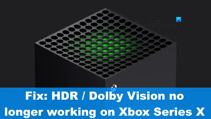 Arreglar HDR Dolby Vision ya no funciona en Xbox Series X.