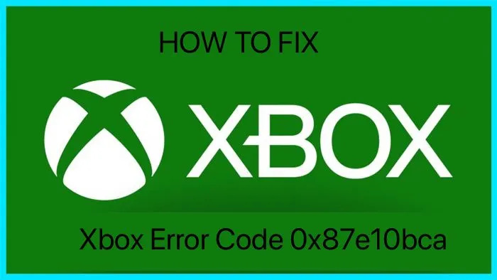 إصلاح رمز خطأ 0x87e10bca Xbox