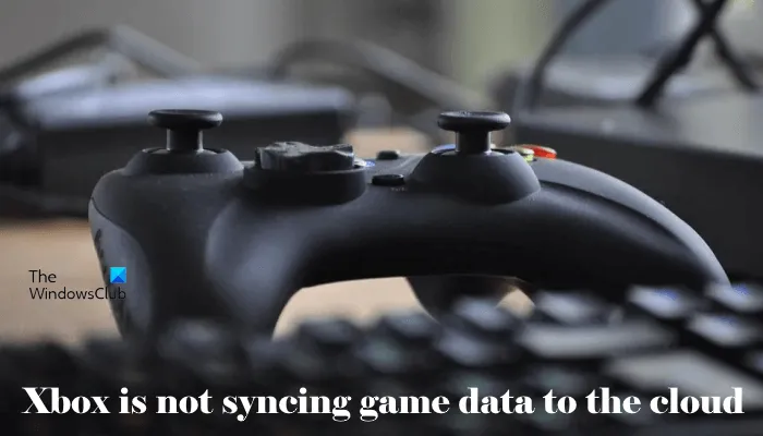Xbox ne synchronisera pas les données de jeu avec le cloud