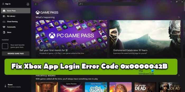 Поправете код за грешка при влизане в приложението Xbox 0x0000042B
