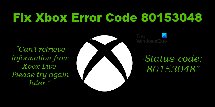 Correction du code d'erreur Xbox 80153048