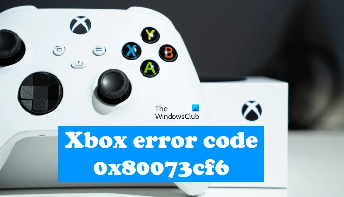 Korjaa Xbox-virhekoodi 0x80073cf6