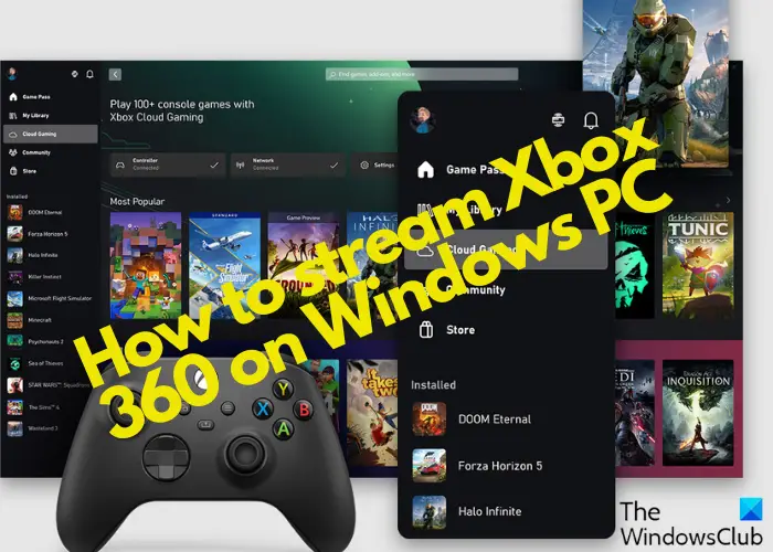 Xbox 360 کو ونڈوز پی سی میں کیسے سٹریم کریں۔