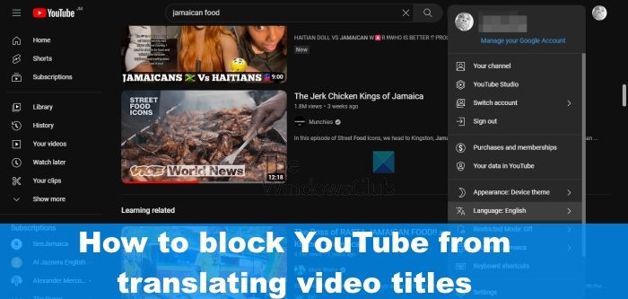 Kā neļaut pakalpojumam YouTube tulkot videoklipu nosaukumus